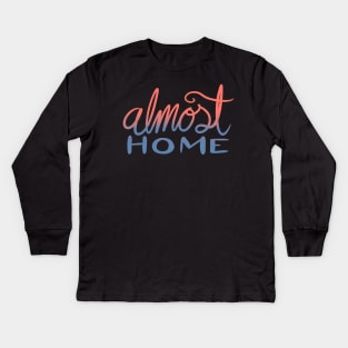 Almost Home Kids Long Sleeve T-Shirt